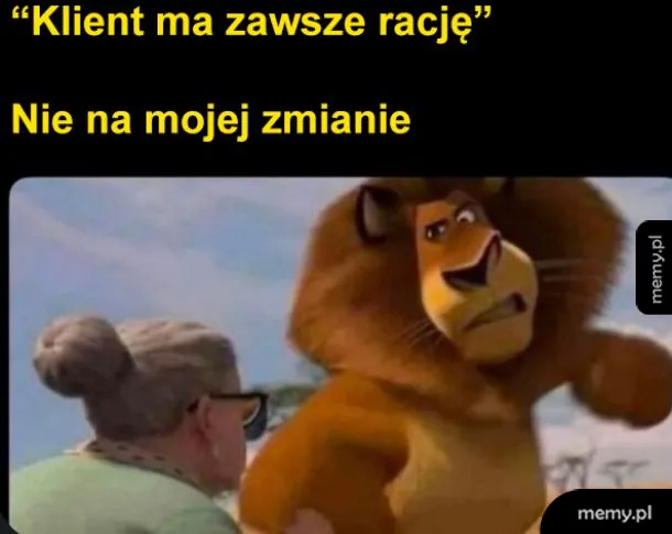 Klient ma zawsze rację