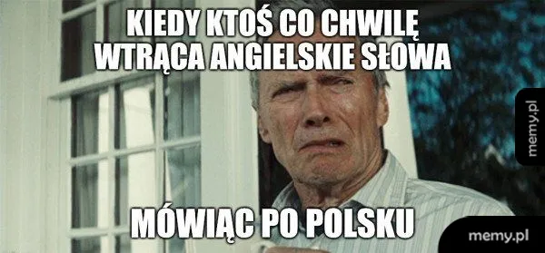 Clint Eastwood z filmu Gran Torino z grymasem niezadowolenia na twarzy.