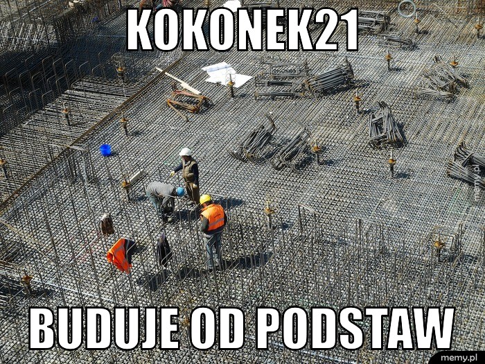 Kokonek21 buduje od podstaw