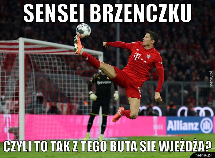 Sensei Brzenczku Czyli to tak z tego buta sie wjeżdża?