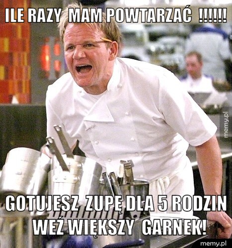 Ile razy  mam powtarzać  !!!!!! Gotujesz  zupę dla 5 rodzin  weź większy  garnek!