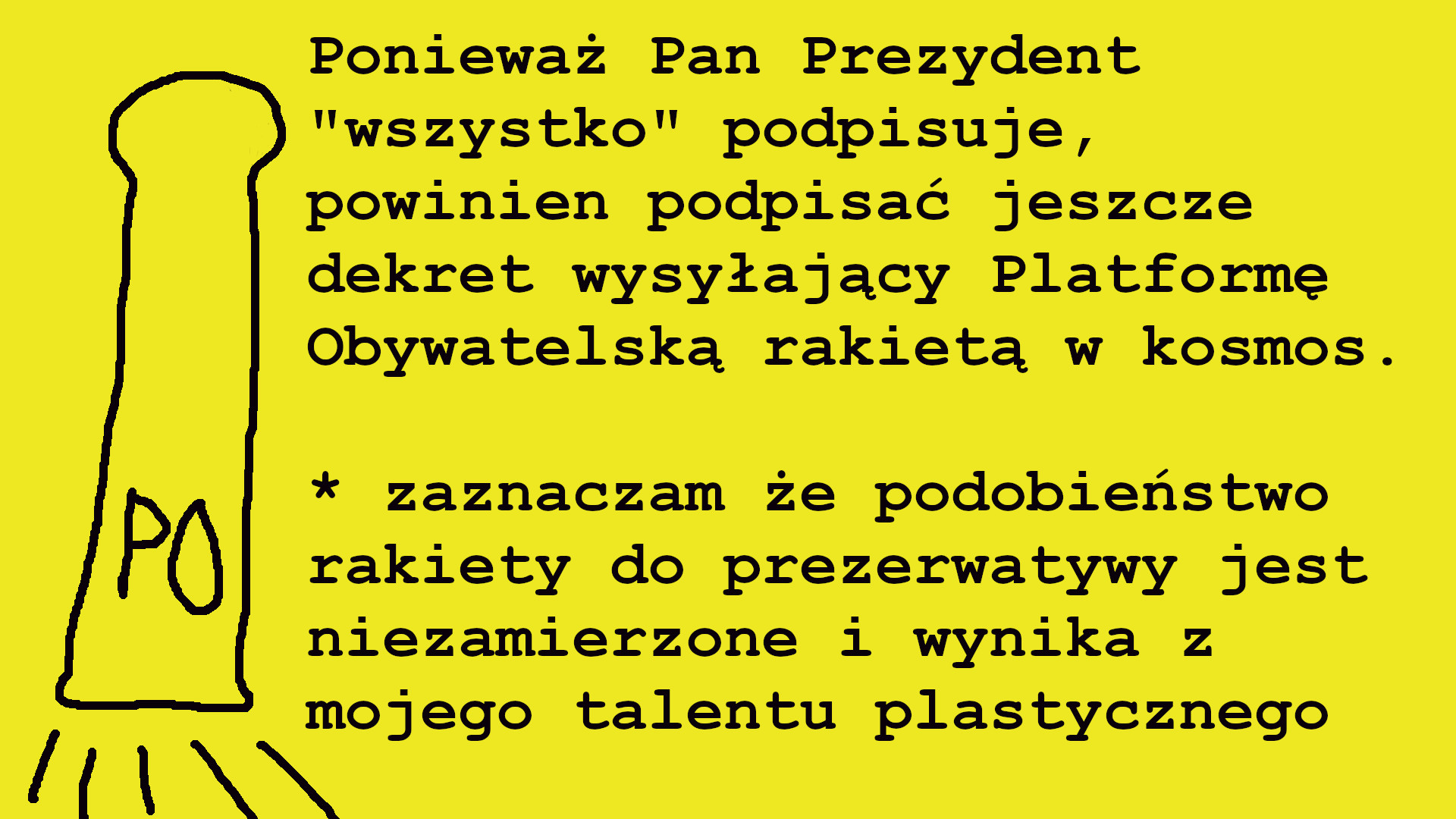 Platformę Obywatelska w kosmos  :-)