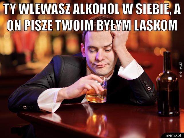 Po alkoholu.