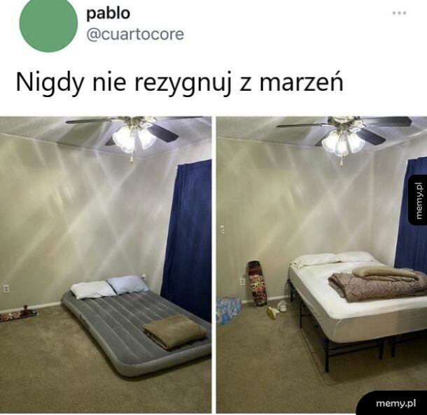 Follow your dreams