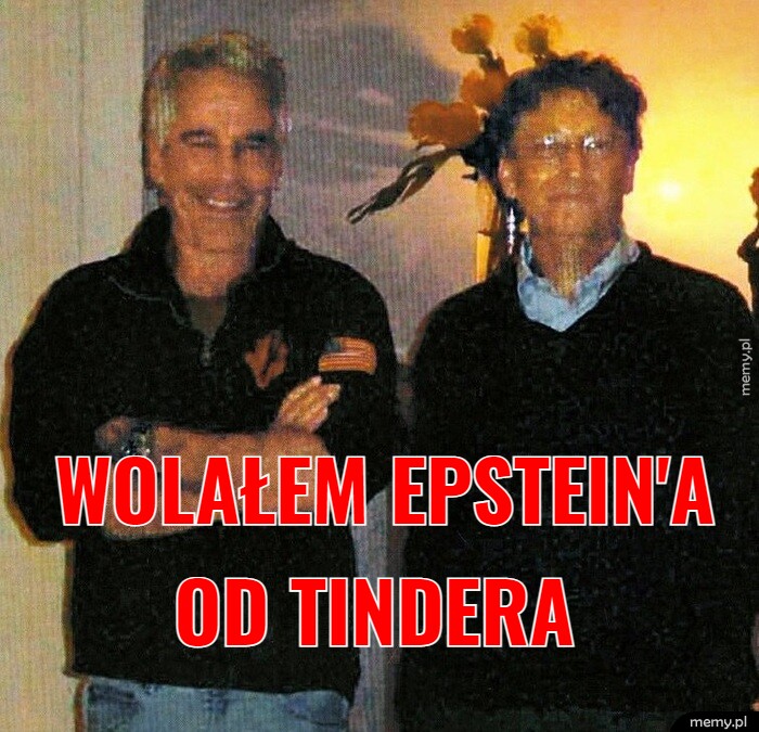 BILL GATES: WOLAŁEM EPSTEIN'A OD TINDERA