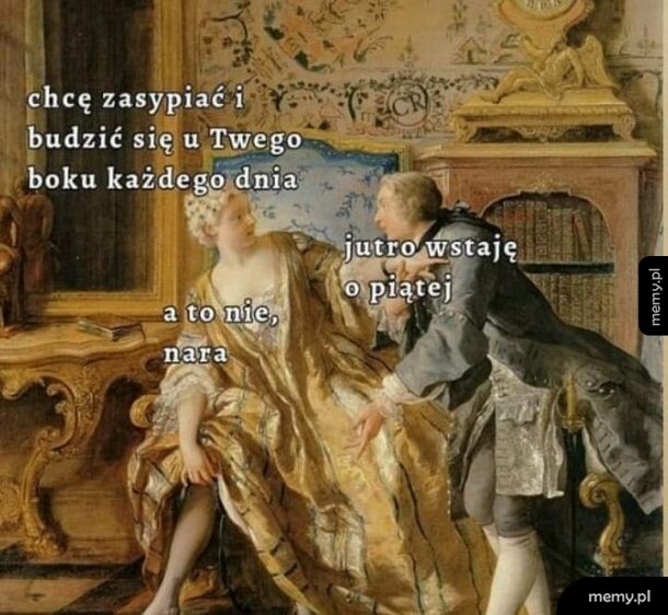 Aż tak to mi się nie podobasz