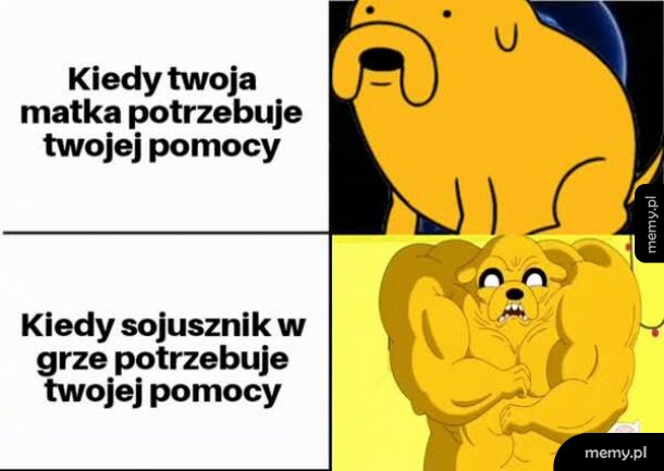 Kiedy twoja matka potrzebuje pomocy vs. kiedy twój sojusznik potrzebuje pomocy