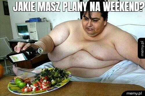 Jakie masz plany na weekend?