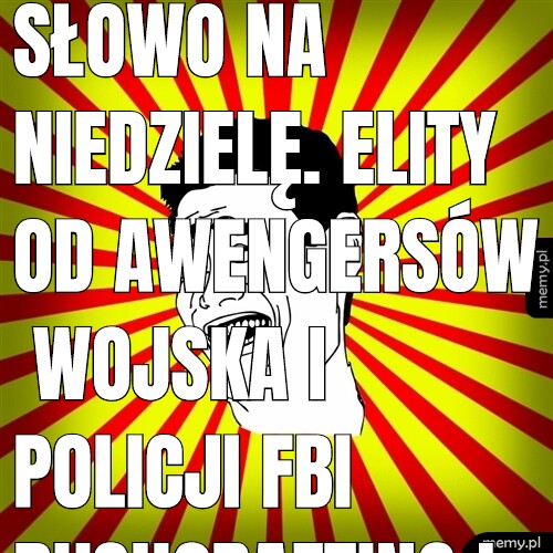 Słowo na niedzielę. Elity od awengersów wojska i policji FBI bushcrafting i putincrafting ulica.