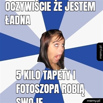 Te wszystkie uwuksiężniczki i popular girls be like: