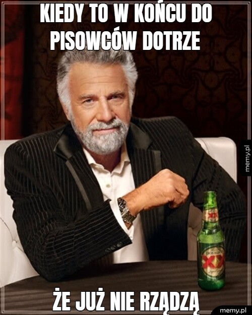 Kiedy to w końcu do  pisowców dotrze że już nie rządzą