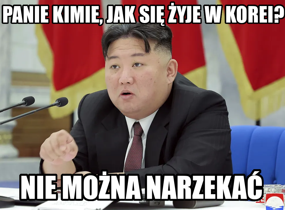 Panie Kimie, jak się żyje w Korei? Nie można narzekać.