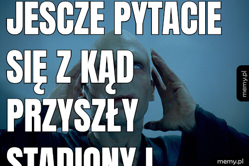 Jescze pytacie się z kąd przyszły stadiony i areny. Rosja, Niemcy, Izarel, Rzym, Grecja, Budapeszt, USA, Japonia, Chiny, Azja, Norwegia Oslo, I tam gdzie jest bężyna i Chorwacja.