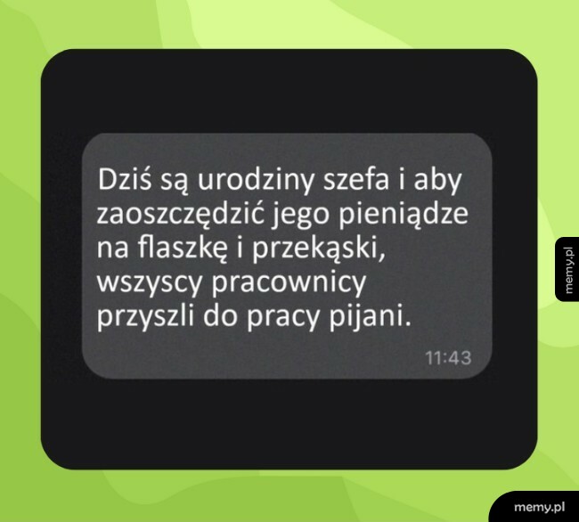 Zrzut ekranu z wiadomości tekstowej z żartem o urodzinach szefa.