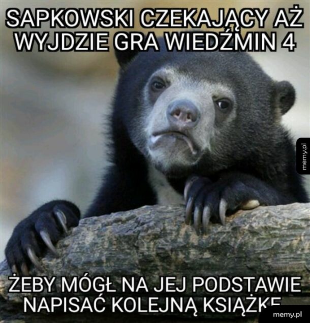 Mem z niedźwiedziem Confession Bear oparty na grze Wiedźmin.