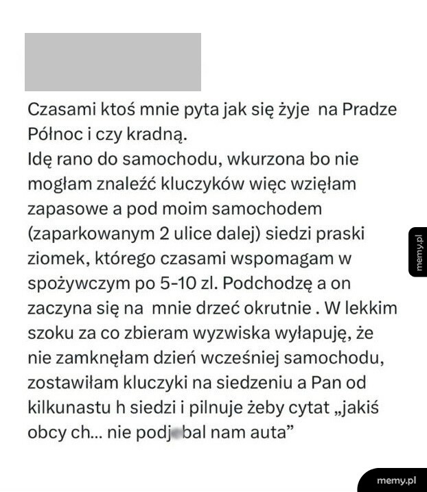 Tekst opowiadający humorystyczną historię o mieszkańcu Pragi Północ.