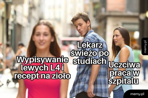 Mężczyzna ogląda się za inną kobietą, mem z podpisami o lekarzu