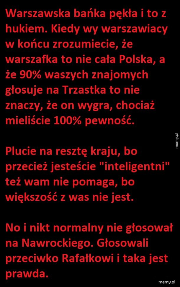 Czerwony tekst na czarnym tle krytykujący warszawską bańkę polityczną.