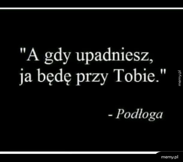 Czarny obraz z białym napisem cytatu i podpisem Podłoga.