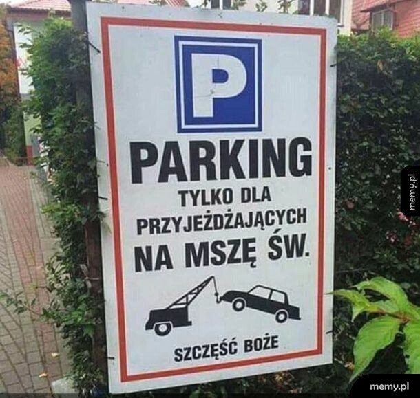Tablica informacyjna PARKING TYLKO DLA PRZYJEŻDŻAJĄCYCH NA MSZĘ ŚW. z rysunkiem lawety.