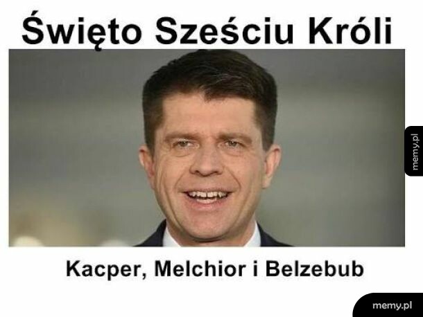 Mem z twarzą polityka i napisem Święto Sześciu Króli
