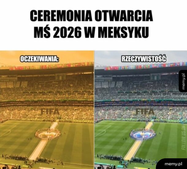 Mem porównujący oczekiwania i rzeczywistość ceremonii otwarcia MŚ 2026 w Meksyku.