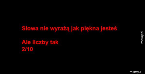 Jesteś piękna
