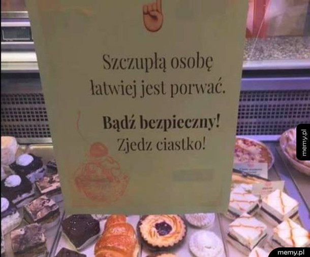To idę po ciastka